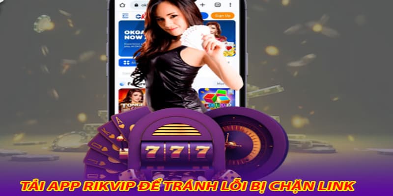 tải app rikvip Đa Dạng Các Trò Chơi Cá Cược