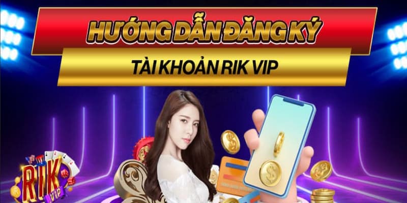 Đăng Ký rikvip Lưu ý quan trọng khi Đăng Ký rikvip